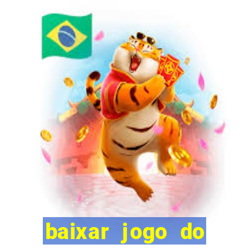 baixar jogo do tigrinho demo